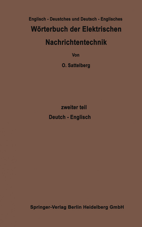 W&ouml;rterbuch der Elektrischen Nachrichtentechnik / Dictionary of Technological Terms Used in Electrical Communication - Otto Sattelberg