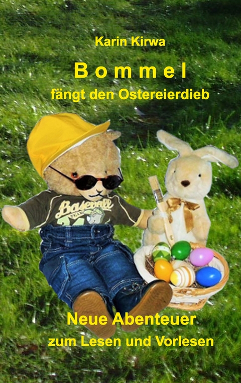Bommel f&auml;ngt den Ostereierdieb - Karin Kirwa