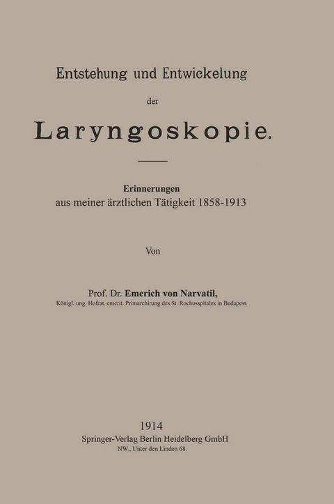 Entstehung und Entwickelung der Laryngoskopie - Emerich von Navratil