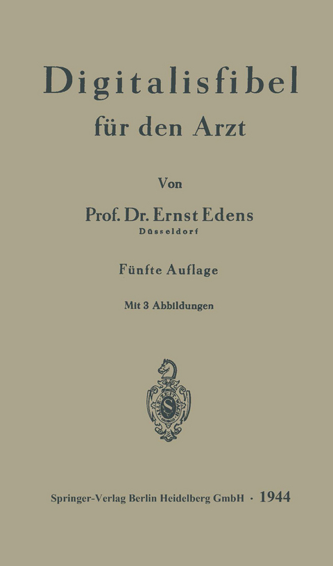 Digitalisfibel f&uuml;r den Arzt - Ernst Edens