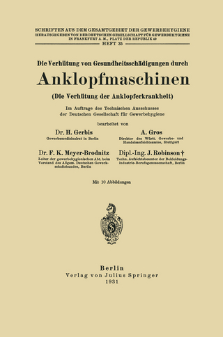 Die Verhütung von Gesundheitsschädigungen durch Anklopfmaschinen (Die Verhütung der Anklopferkrankheit)