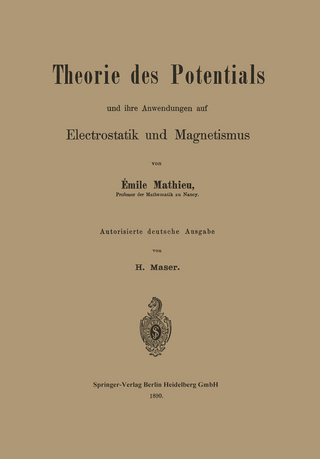 Theorie des Potentials und ihre Anwendungen auf Electrostatik und Magnetismus