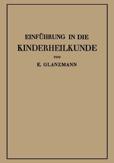 Einf&uuml;hrung in die Kinderheilkunde - Eduard Glanzmann