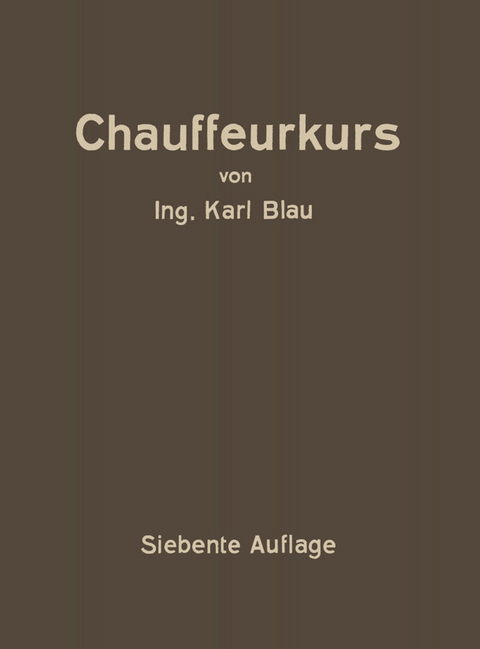 Chauffeurkurs - Karl Blau, Arnold Heller