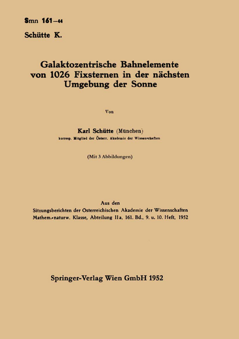 Galaktozentrische Bahnelemente von 1026 Fixsternen in der n&auml;chsten Umgebung der Sonne - Karl Sch&uuml;tte