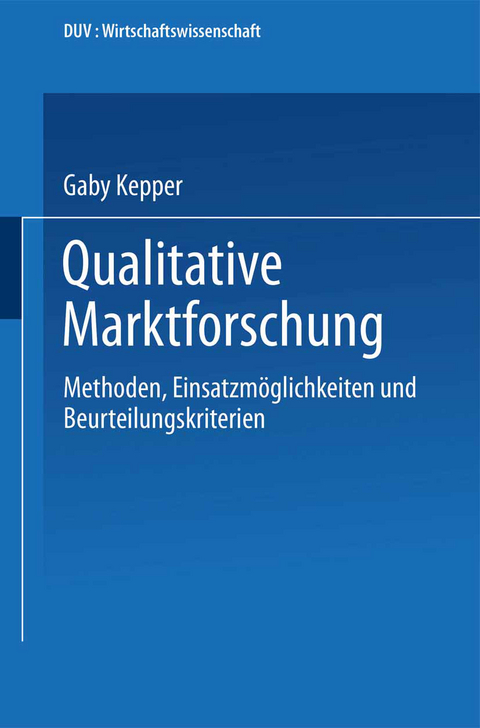 Qualitative Marktforschung - Gaby Kepper