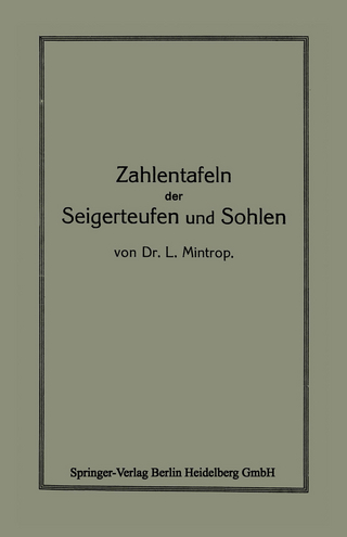 Zahlentafeln der Seigerteufen und Sohlen