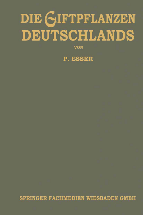 Die Giftpflanzen Deutschlands - Elizabeth A. Dauncey  Berendsohn  Walter G.  Raynert  Timothy G. J.  Hand  Ralph