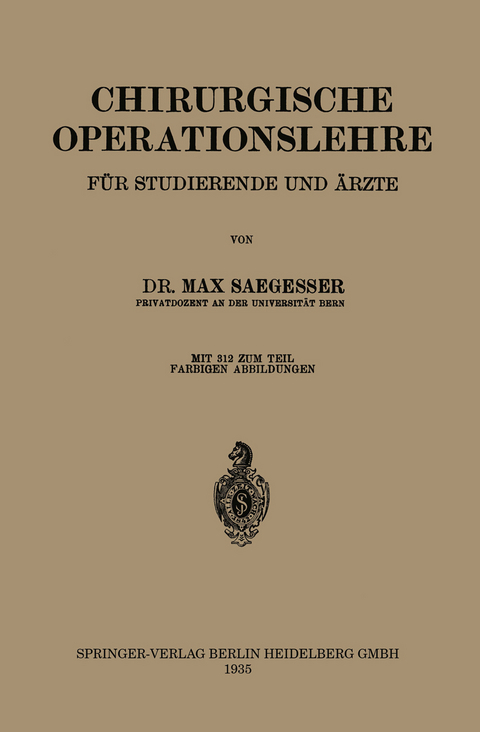 Chirurgische Operationslehre - Max Saegesser