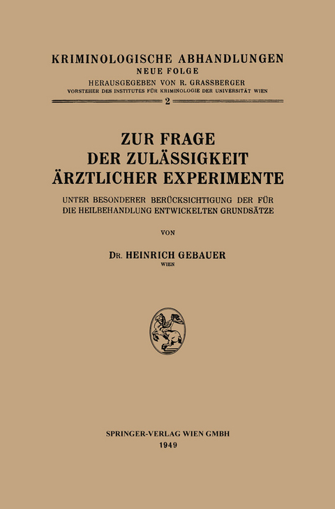 Zur Frage der Zul&auml;ssigkeit &Auml;rztlicher Experimente - Heinrich Gebauer