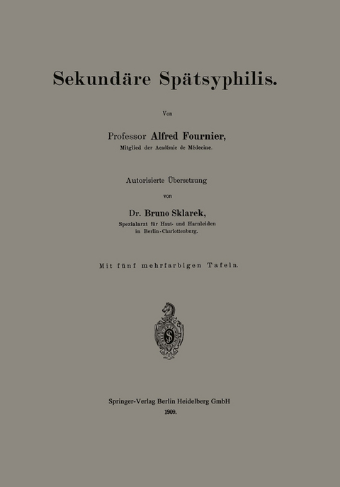 Sekund&auml;re Sp&auml;tsyphilis - Alfred Fournier, Bruno Sklarek