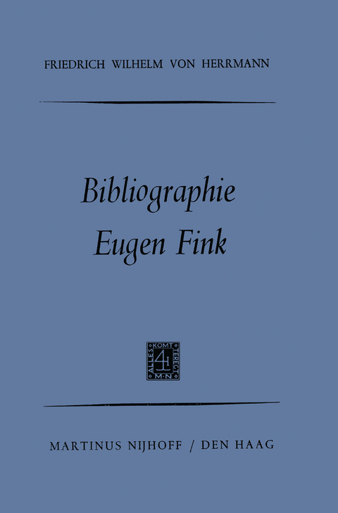 Bibliographie Eugen Fink - Friedrich Wilhelm Herrmann