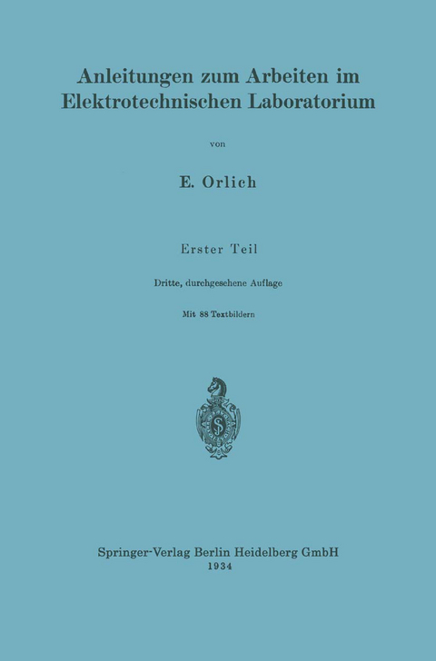 Anleitungen zum Arbeiten im Elektrotechnischen Laboratorium - Ernst Orlich, Max Knoll