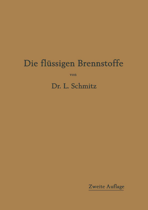 Die fl&uuml;ssigen Brennstoffe - Leonhard Schmitz