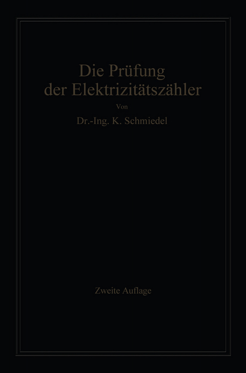 Die Pr&uuml;fung der Elektrizit&auml;ts-Z&auml;hler - -Ing. Karl Schmiedel