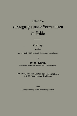 Ueber die Versorgung unserer Verwundeten im Felde