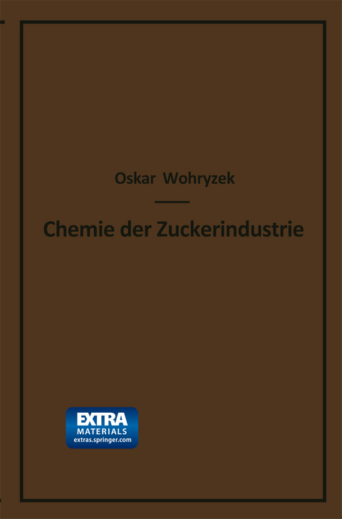 Chemie der Zuckerindustrie - Oskar Wohryzek
