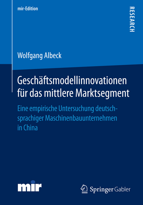 Geschäftsmodellinnovationen für das mittlere Marktsegment -  Wolfgang Albeck