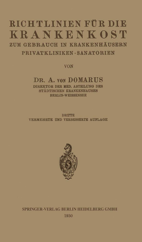 Richtlinien f&uuml;r die Krankenkost zum Gebrauch in Krankenh&auml;usern, Privatkliniken &middot; Sanatorien - Alexander von Domarus