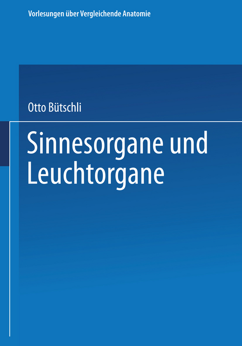 Sinnesorgane und Leuchtorgane - Otto B&uuml;tschli