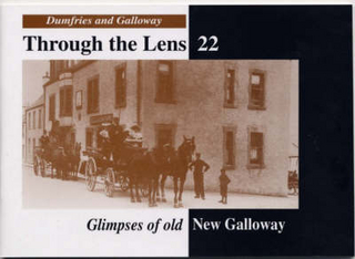 Glimpses of Old New Galloway