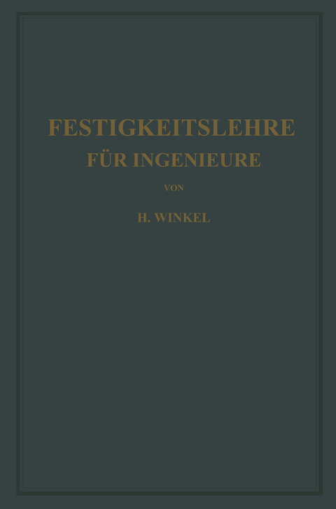 Festigkeitslehre für Ingenieure - Hans Winkel, Kurt Lachmann