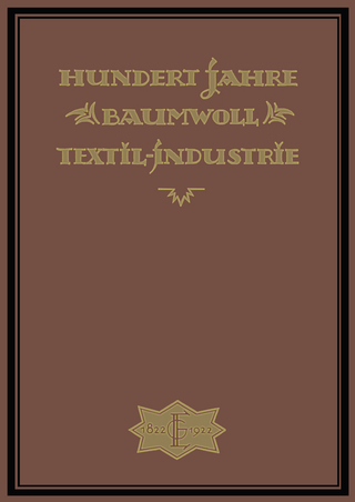 Hundert Jahre Baumwolltextilindustrie