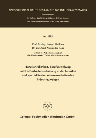 Berufswirklichkeit, Berufserziehung und Facharbeiterausbildung in der Industrie und speziell in den eisenverarbeitenden Industriezweigen