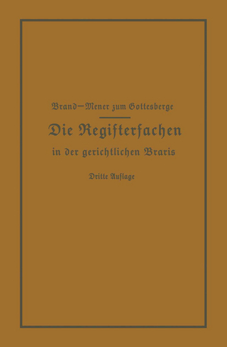 Die Registersachen Handelsregister Genossenschafts-, Vereins-, Güterrechts-, Muster-, Schiffs- und Schiffsbauwerks-Register in der gerichtlichen Praxis