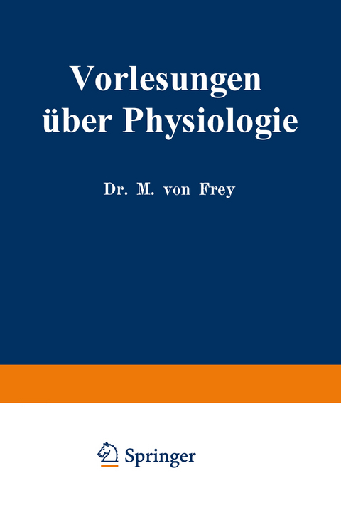 Vorlesungen &uuml;ber Physiologie - Max Von Frey
