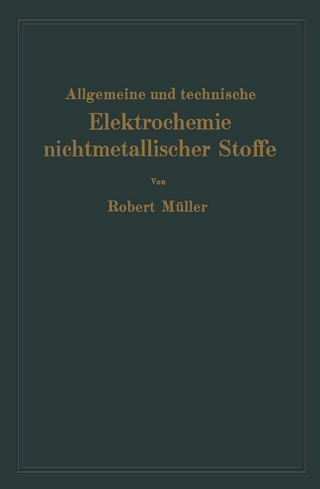 Allgemeine und technische Elektrochemie nichtmetallischer Stoffe