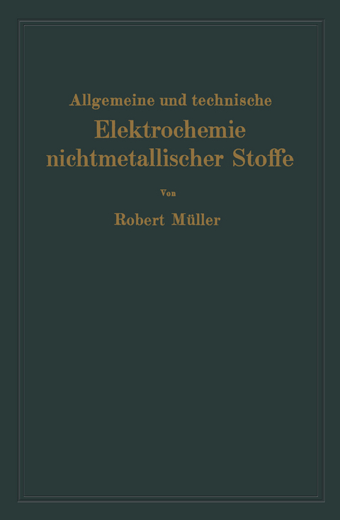 Allgemeine und technische Elektrochemie nichtmetallischer Stoffe - Robert M&uuml;ller