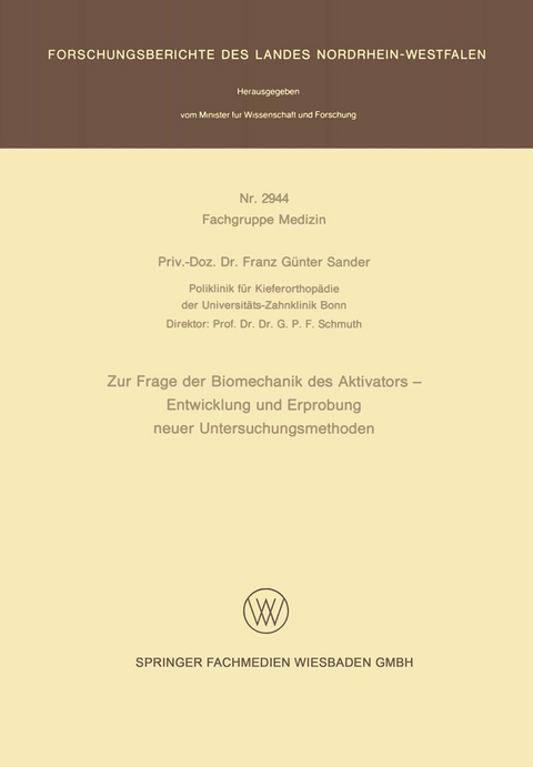 Zur Frage der Biomechanik des Aktivators &mdash; Entwicklung und Erprobung neuer Untersuchungsmethoden - Franz G&uuml;nter Sander