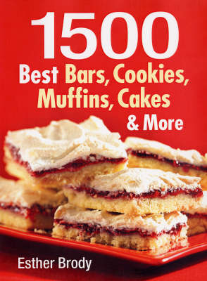 1, 500 Best Bars, Cookies Muffins, Cakes and More - Esther Brody