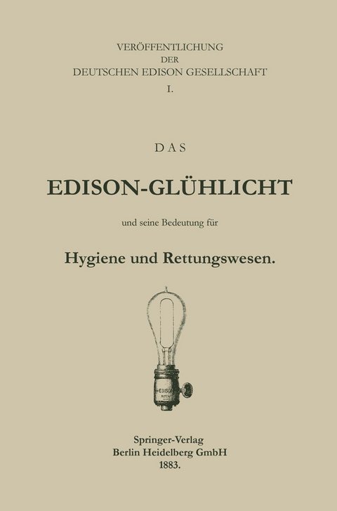 Das Edison-Gl&uuml;hlicht und seine Bedeutung f&uuml;r Hygiene und Rettungswesen -  Deutche Edison Gesellschaft