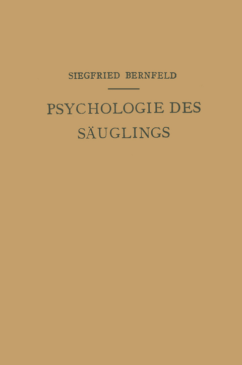 Psychologie des S&auml;uglings - Siegfried Bernfeld