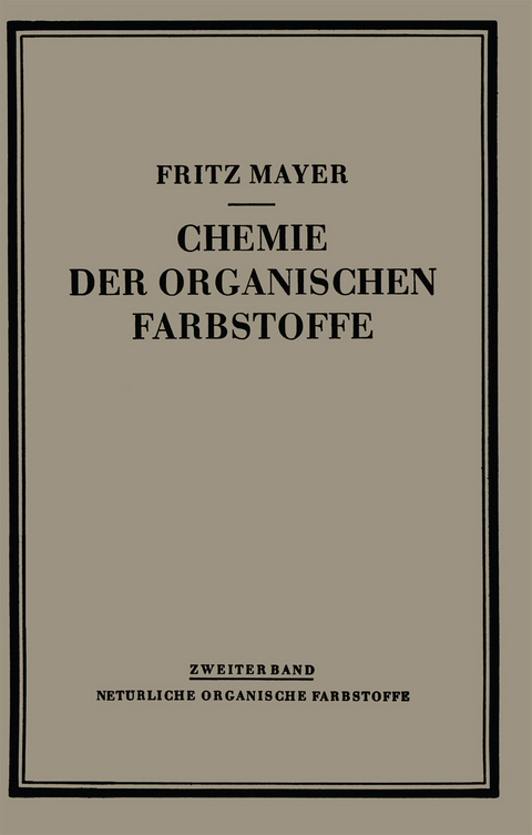 Chemie der Organischen Farbstoffe - Fritz Mayer