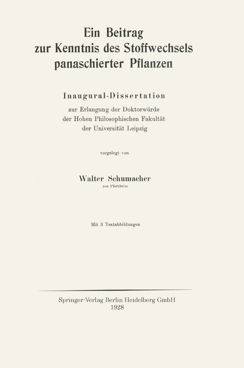 Ein Beitrag zur Kenntnis des Stoffwechsels panaschierter Pflanzen - Walter Schumacher