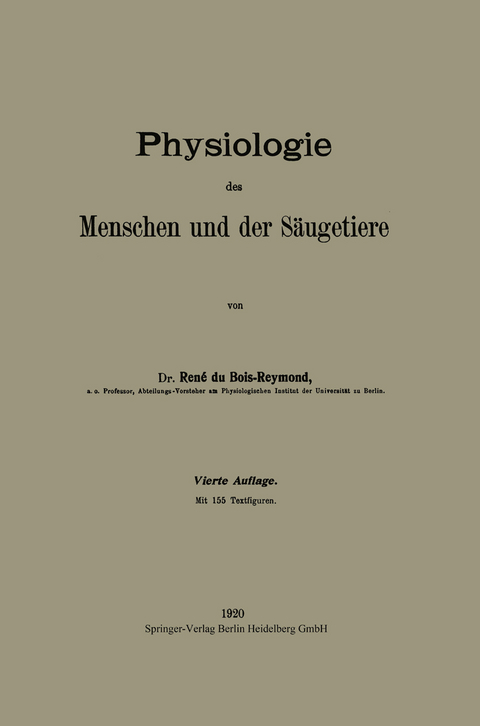 Physiologie des Menschen und der S&auml;ugetiere - R&eacute;n&eacute; Du Bois-Reymond