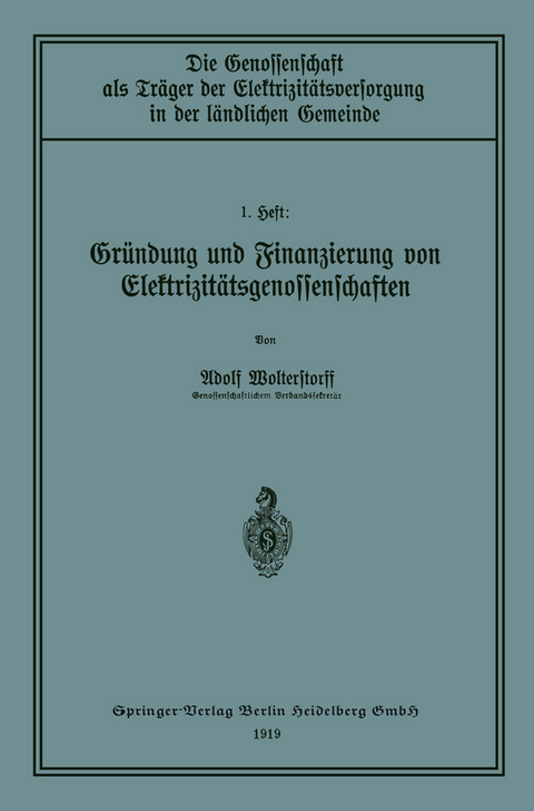 Gr&uuml;ndung und Finanzierung von Elektrizit&auml;tsgenossenschaften - Adolf Wolterstorff