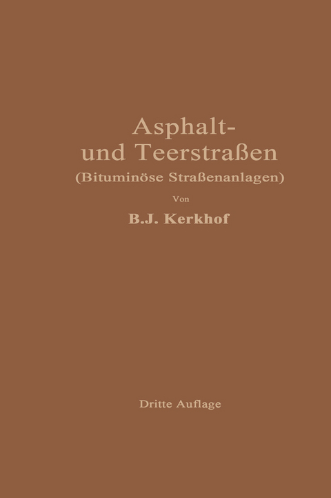 Asphaltstra&szlig;en und Teerstra&szlig;en - B.J. Kerkhof, E. Ilse
