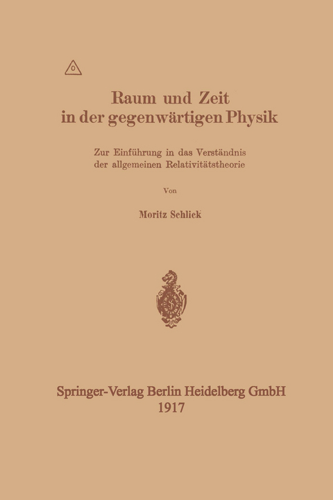 Raum und Zeit in der gegenw&auml;rtigen Physik - Moritz Schlick