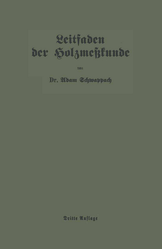 Leitfaden der Holzmeßkunde