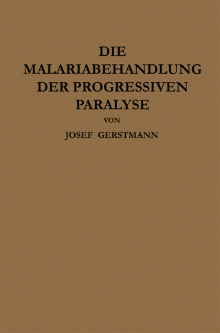Die Malariabehandlung der Progressiven Paralyse