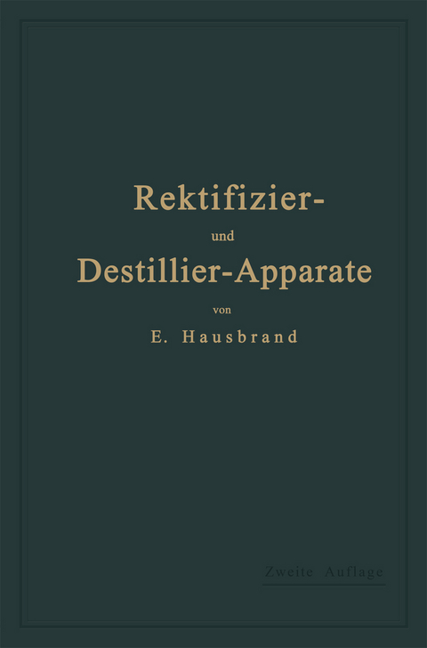 Die Wirkungsweise der Rektifizier- und Destillier-Apparate mit Hilfe einfacher mathematischer Betrachtungen - Eugen Hausbrand