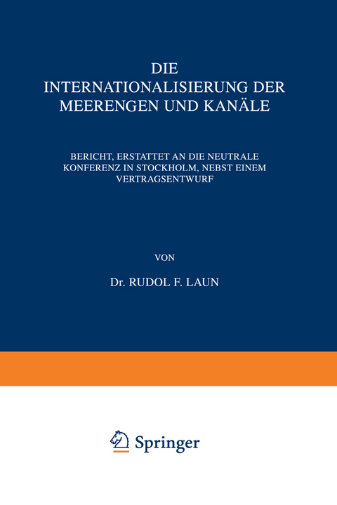 Die Internationalisierung der Meerengen und Kan&auml;le - Rudolf Laun