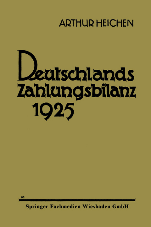 Deutschlands Zahlungsbilanz 1925 - Dr. Arthur Heichen