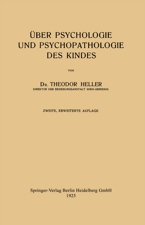 &Uuml;ber Psychologie und Psychopathologie des Kindes - Theodor Heller
