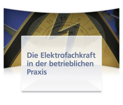Elektrofachkraft in der Praxis
