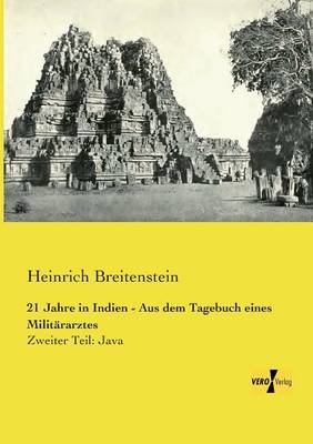 21 Jahre in Indien - Aus dem Tagebuch eines Milit&auml;rarztes. Tl.2 - Heinrich Breitenstein